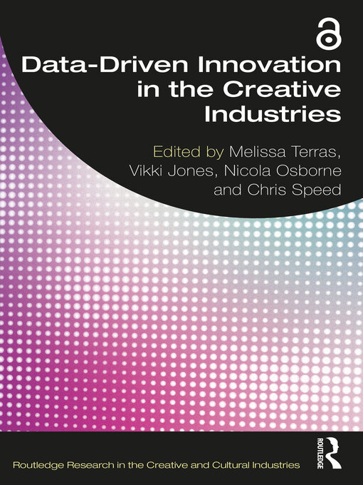 Title details for Data-Driven Innovation in the Creative Industries by Melissa Terras - Available